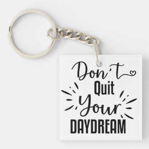 Avsluta inte din Daydröm