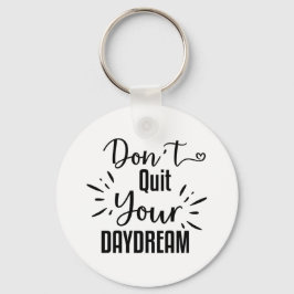 Avsluta inte din Daydröm Nyckelring