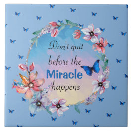 Avsluta inte innan Miracle händer | Blå Blommigt Kakelplatta