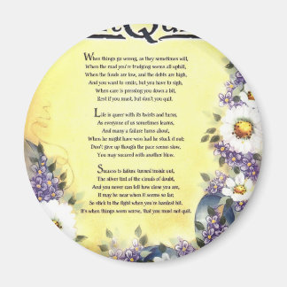 Avsluta inte=inspirerande Ord av visdom Magnet