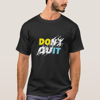 "Avsluta inte" Motiv T-Shirt
