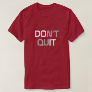 Avsluta inte T-Shirt