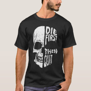 Avsluta sedan först Skulls lodräta offert T Shirt