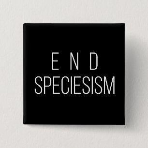 Avsluta Speciesism Vegandjurens rättigheter som Knapp