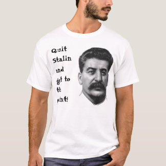 Avsluta Stalin och få till peka! Tee Shirt