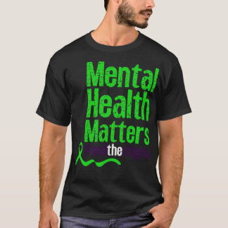 Avsluta stigmatiseringen av psykisk ohälsa Bryt S T Shirt