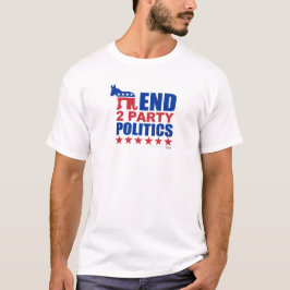 Avsluta två partypolitik tee shirt