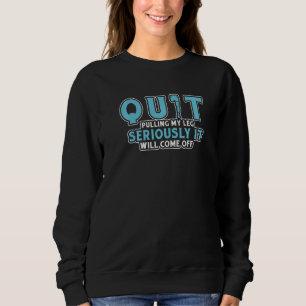 Avsluta utsläckningen av min ligg Amputee Protethe T Shirt