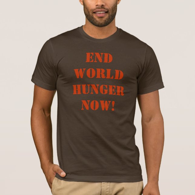 AVSLUTA VÄRLDSHUNGRIG NU! T-SHIRT (Framsida)