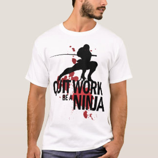 Avslutat arbete, är en Ninja! T-shirt