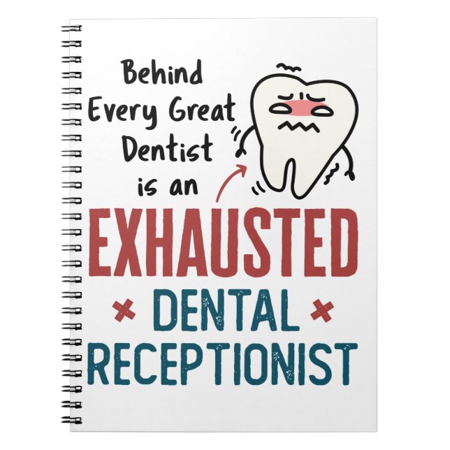Avspätt kontor för tandreceptionist, funny Front O Anteckningsbok (Framsidan)