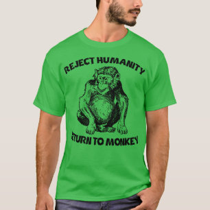 Avvisa mänskligheten att återgå till apa t shirt