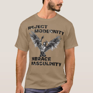 Avvisa modernt embrace Masculinity T Shirt