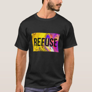 Avvisa och motstå Motiverande citattecken grafik T Shirt