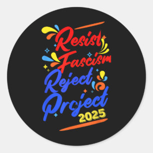 Avvisa projekt 2025 med att motstå fascism runt klistermärke