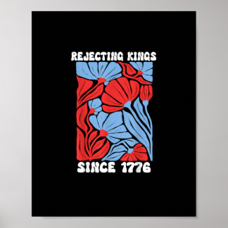 Avvisar kungar sedan 1776 Inga kungar i Amerika Ön Poster