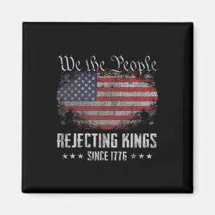 Avvisar kungar sedan 1776 Patriotisk Usa-flagga 4 Magnet