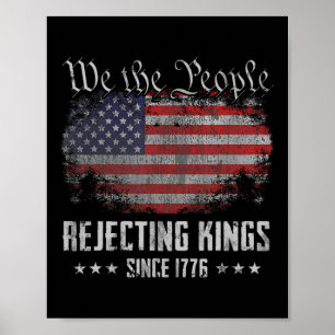 Avvisar kungar sedan 1776 Patriotisk Usa-flagga 4 Poster