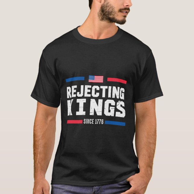 Avvisning av Kung sedan 1776 Amerikanska Flagga US T Shirt (Framsida)