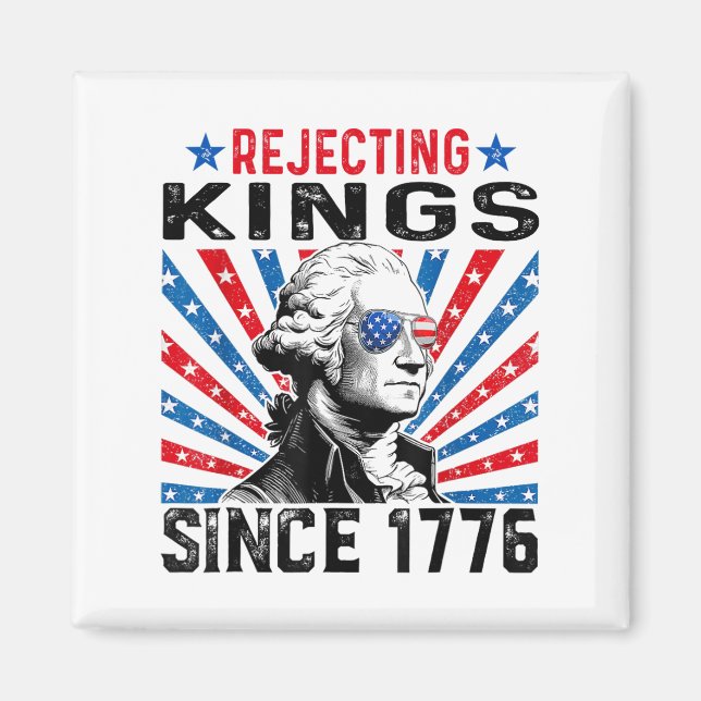 Avvisning av Kung sedan 1776 av USA flagga Vin, st Magnet (Framsidan)
