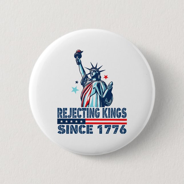 Avvisning av Kung sedan 1776 Frihetsgudinnan USA 4 Knapp (Framsida)