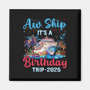 Aw Frakt A Birthday Resa 2025 Cruise Family Vac Magnet