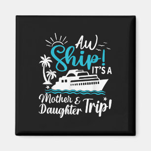 Aw Frakt dess Mor och dotter Resa Cruise Fami Magnet