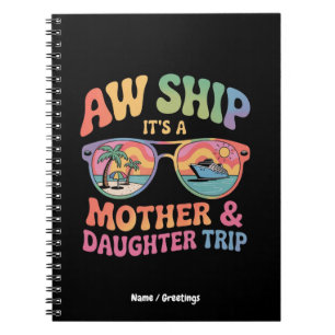 Aw Frakt Det är en Mamma och DaughCruise Resa Funn Anteckningsbok