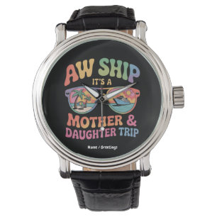 Aw Frakt Det är en Mamma och DaughCruise Resa Funn Armbandsur
