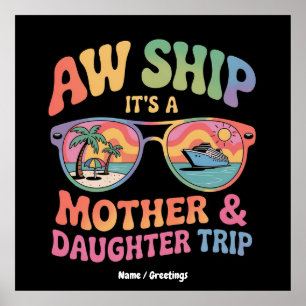Aw Frakt Det är en Mamma och DaughCruise Resa Funn Poster