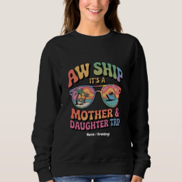 Aw Frakt Det är en Mamma och DaughCruise Resa Funn T Shirt