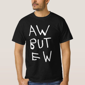 Aw men Ew Blackt-shirt T Shirt