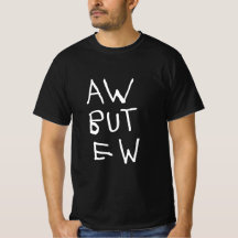 Aw men Ew Blackt-shirt