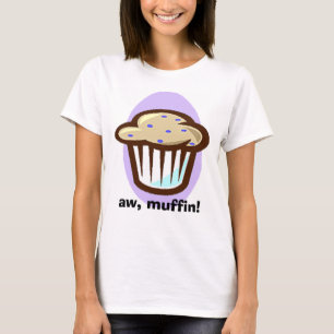 aw-muffin! tee shirt