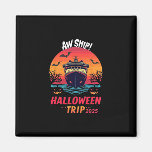 Aw Ship Halloween-resa 2025 Familjekryssning Squad Magnet