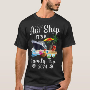 Aw Ship It's A Family Trip 2024 T Shirt
