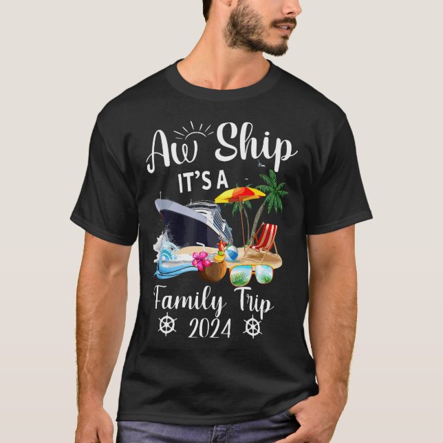 Aw Ship It's A Family Trip 2024 T Shirt (Framsida)