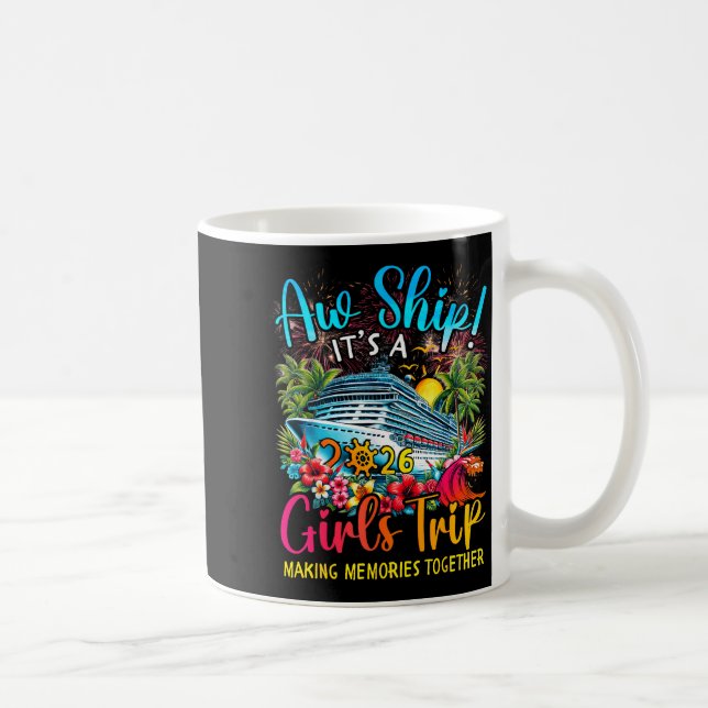 Aw Ship It's A Girls Trip 2026 Girl Cruise Vacatio Kaffemugg (Höger)