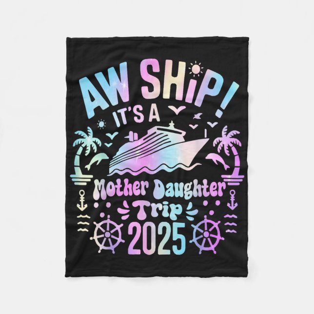 Aw Ship Its Our Mother Daughter Trip 2025 Matching Fleecefilt (Framsidan)
