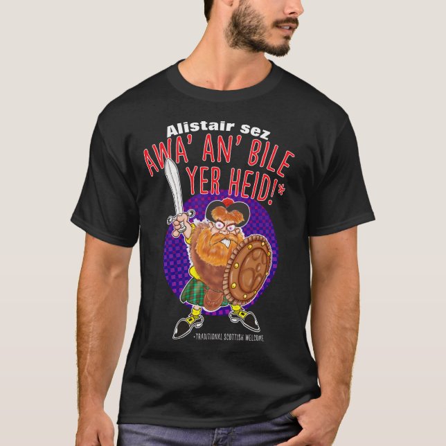 AWA AN'BILE YER HEID - Ett skotskt välkomnande T Shirt (Framsida)