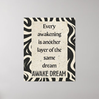 Awake Dream Quote Art Stretched Canvas Print
