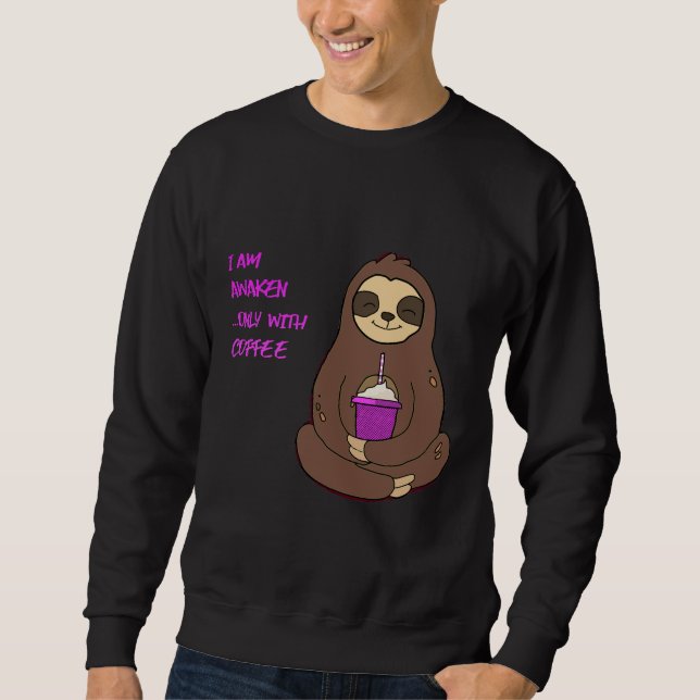 Awaken Sloth endast med kaffe Lång Ärmad Tröja (Framsida)