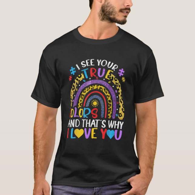 Awareness Rainbow Jag ser ditt sanna Färg Pu T Shirt (Framsida)