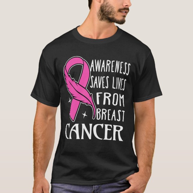 Awareness Saves Lives From Breast Cancer T Shirt (Framsida)