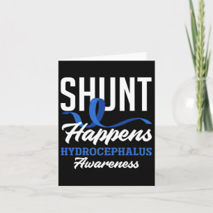 Awareness Shunt Happens Hydrocephalus Warrior Kort