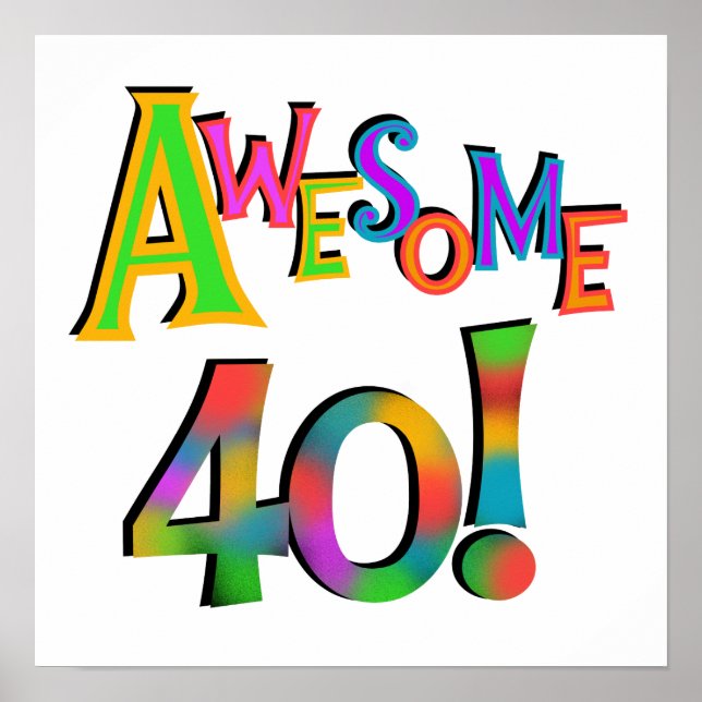 Awesome 40 Birthday T-shirts and Gifts Poster (Framsidan)