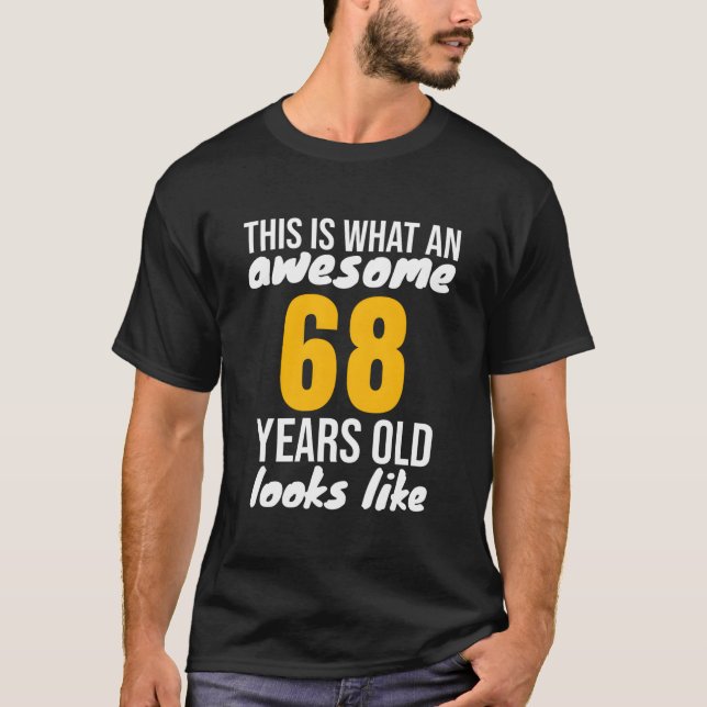 Awesome 68 Looks Like 68Th 68 T Shirt (Framsida)