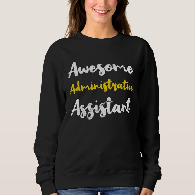 Awesome Administrative Assistant Appreciation Admi T Shirt (Framsida)