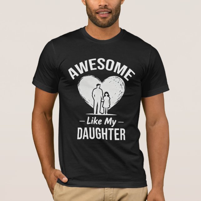 Awesome Dad T-shirt, Funny Father Daughter Gift T Shirt (Framsida)