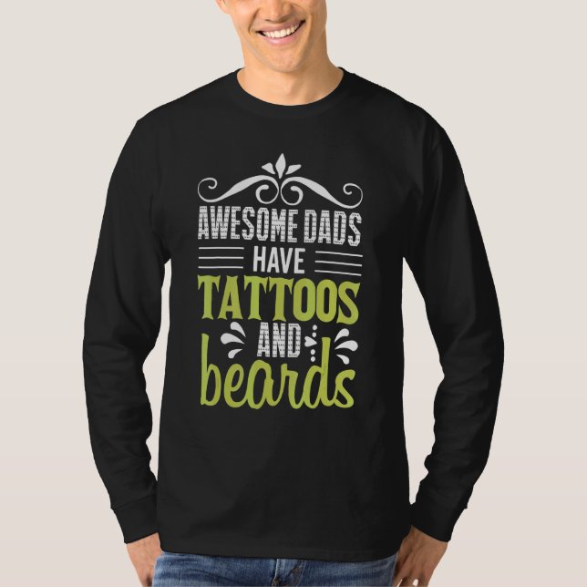 Awesome Dads Have Tattoos And Beards Go Barber Sto T Shirt (Framsida)